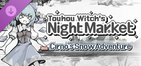 Обложка Touhou Witch's Night Market - Cirno's Snow Adventure