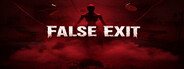 False Exit
