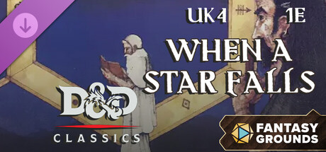 Fantasy Grounds - D&D Classics: UK4 When a Star Falls (1E)