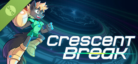 Crescent Break Demo