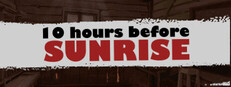 10 Hours Before Sunrise