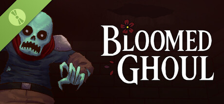 Bloomed Ghoul Demo
