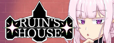 RUIN'S HOUSE
