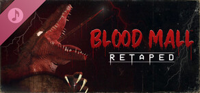 BLOOD MALL: RETAPED Soundtrack