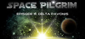 Space Pilgrim Episode III: Delta Pavonis