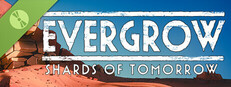 Evergrow: Shards of Tomorrow Demo