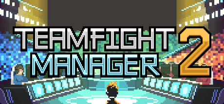 Teamfight Manager 2 Playtest