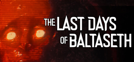 The Last Days of Baltaseth