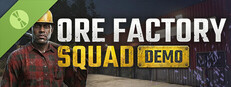 Ore Factory Squad ⛏️ Demo