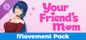 Your Friend's Mom - Movement Pack