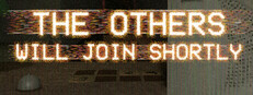 The Others Will Join Shortly