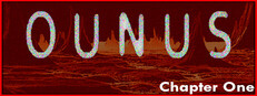 Ounus: Chapter One