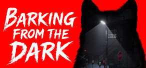 Barking from the Dark