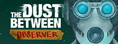 The Dust Between: Observer cover