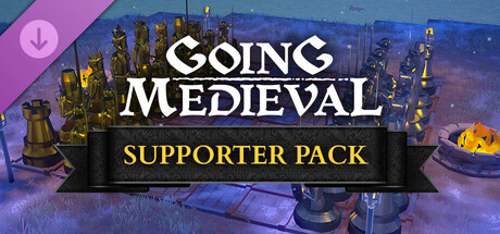 Going Medieval - Supporter Pack