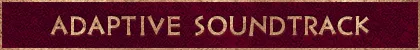ADAPTIVE SOUNDTRACK