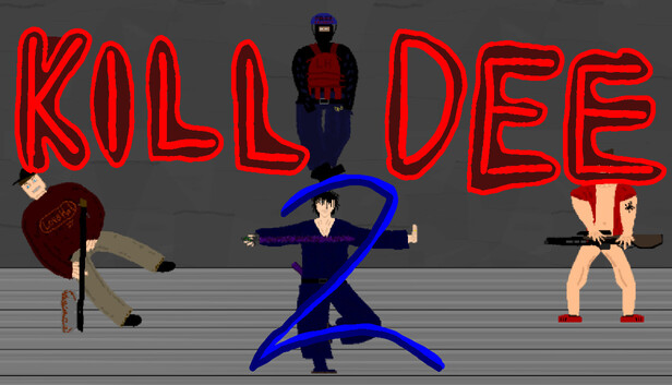 Kill Dee 2