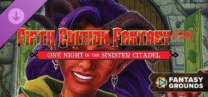 Fantasy Grounds - Fifth Edition Fantasy #20: One Night In The Sinister Citadel