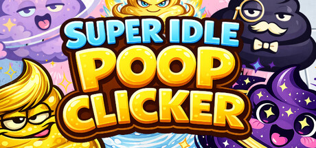 SUPER IDLE POOP CLICKER