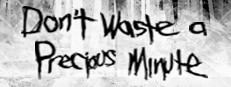 Don't Waste a Precious Minute game capsule image