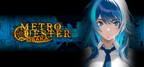 METRO QUESTER | OSAKA