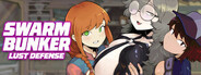 Swarm Bunker: Lust Defense
