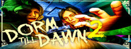 Dorm Till Dawn 2