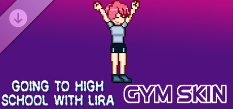 Going To High School With Lira - Gym skin