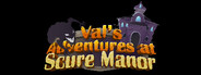 Val's Adventures at Scure Manor