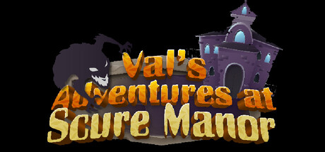 Val's Adventures at Scure Manor