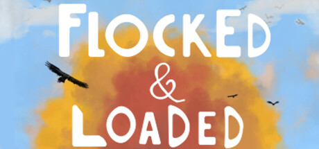 Flocked and Loaded