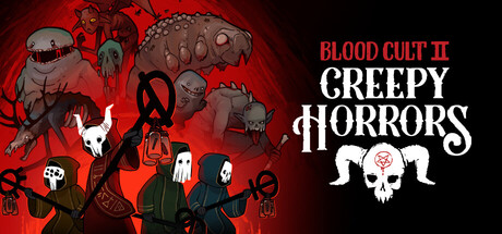 Creepy Horrors: Blood Cult 2