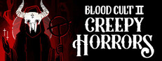 Creepy Horrors: Blood Cult 2