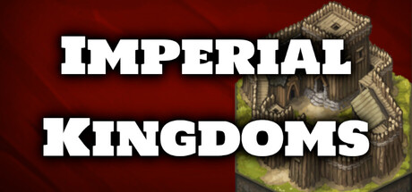 Imperial Kingdoms — Steam game cover