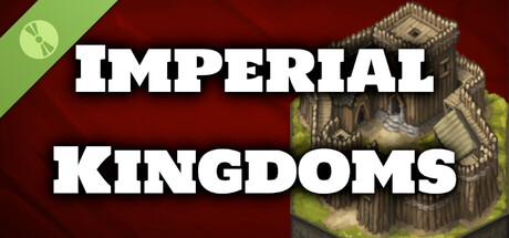 Imperial Kingdoms Demo