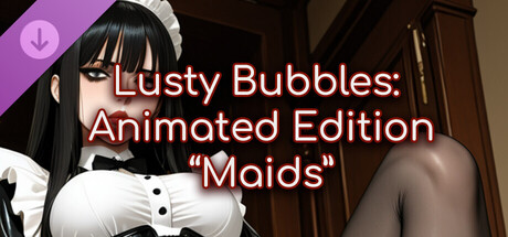 Lusty Bubbles: Animated Maids DLC banner image