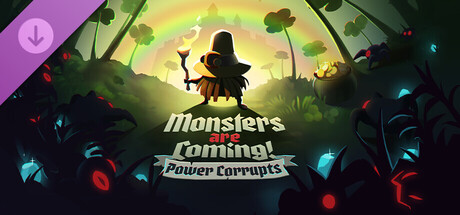 Обложка Monsters are Coming! Power Corrupts
