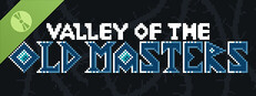 Valley of the Old Masters Demo