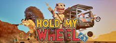 HOLD MY WHEEL