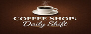 Coffee Shop: Daily Shift