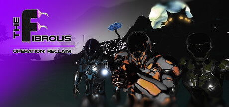 The Fibrous - Operation Reclaim — Steam game cover