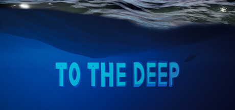To The Deep