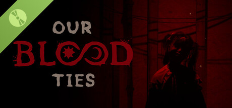 Our Blood Ties Demo