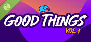 Good Things Vol 1 Demo