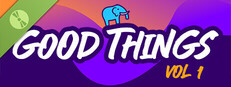Good Things Vol 1 Demo