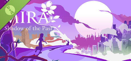Mira - Shadow of the Past Demo