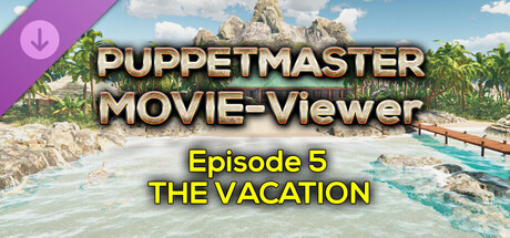 Puppetmaster - Movie Viewer - Episode 5 - The Vacation banner image