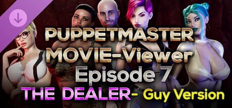 Puppetmaster - Movie Viewer - Episode 7 - The Dealer - Guy Version