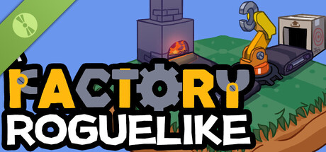 A Factory Roguelike Demo