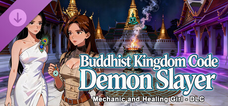 Mechanic and Healing Girl - DLC Buddhist Kingdom Code Demon Slayer